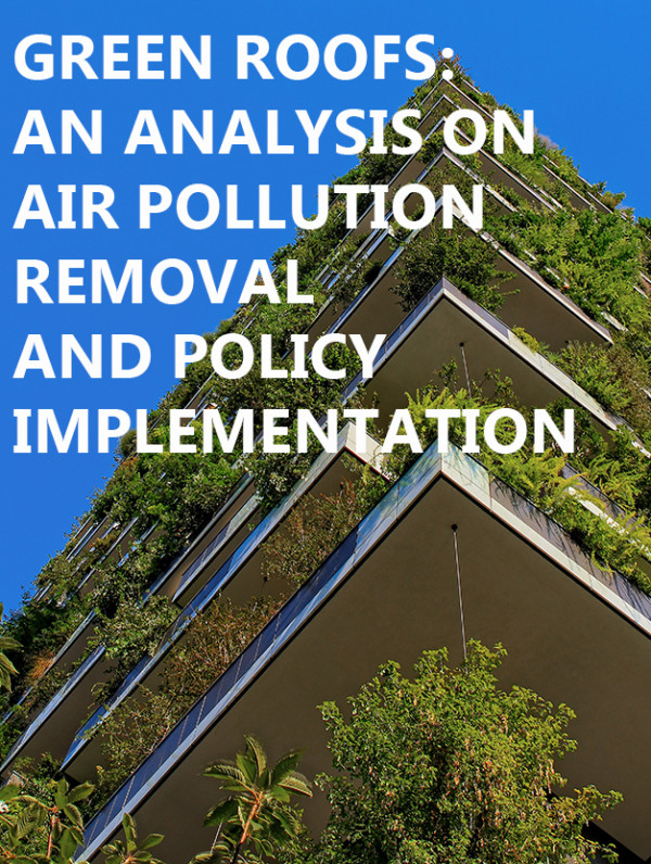 Green Roofs: An Analysis on Air Pollution Removal and Policy ...