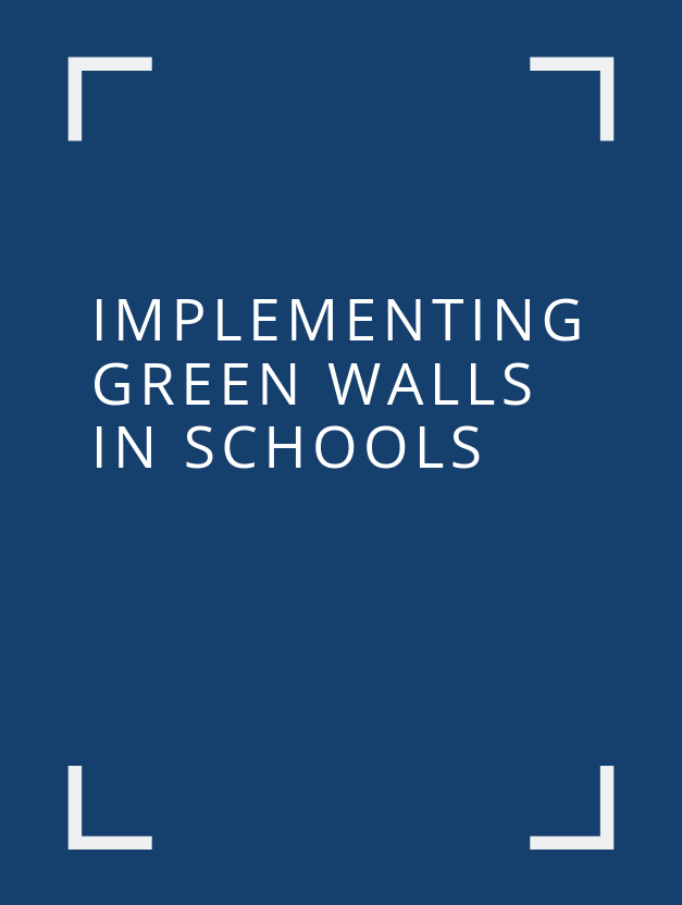 Implementing Green Walls in Schools