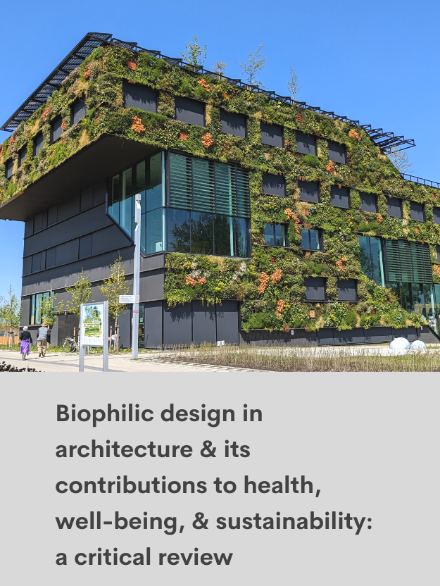Biophilic Design in Architecture and Its Contributions to Health, Well-being, and Sustainability: A Critical ReviewFeatured Image