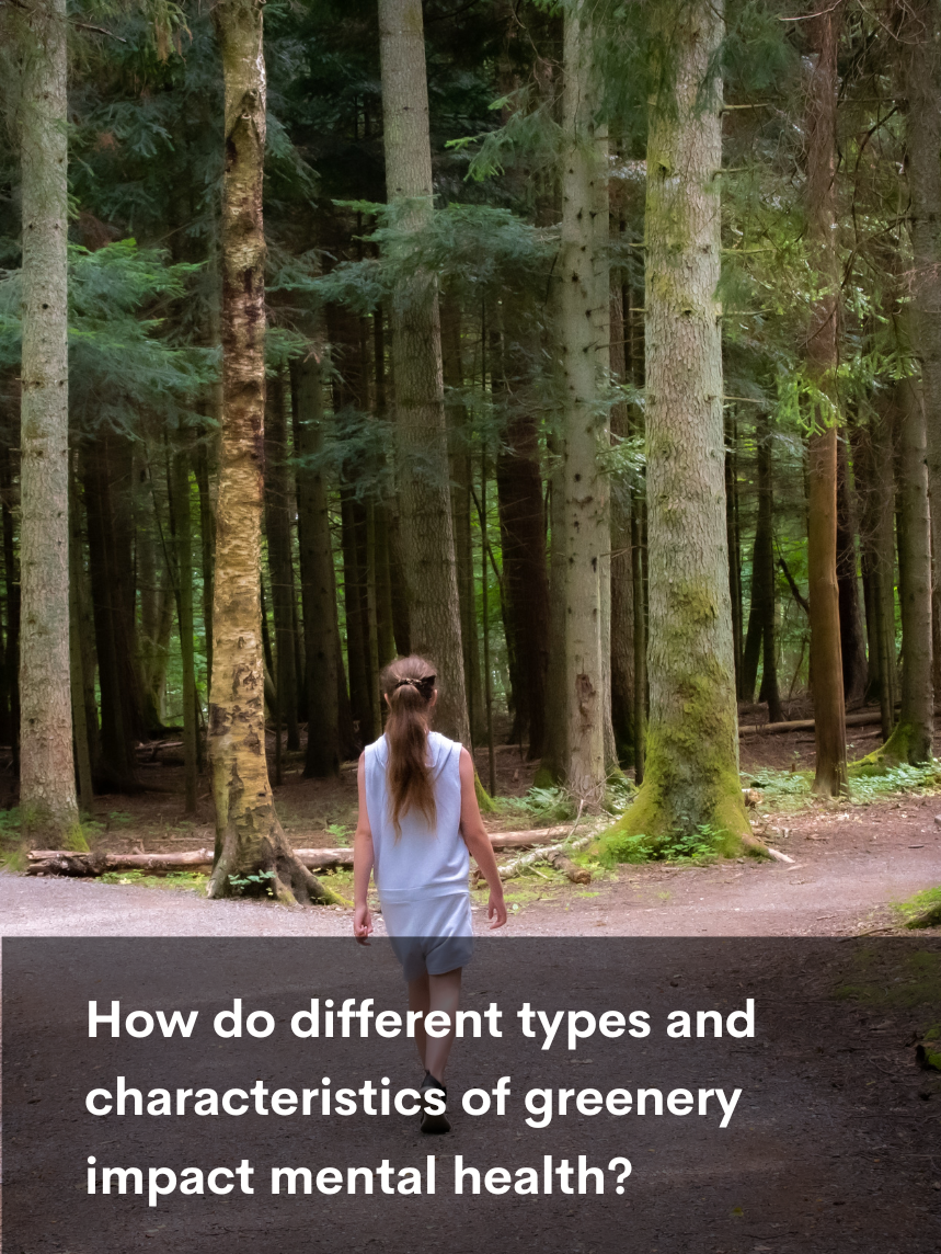 How do different types and characteristics of greenery impact mental health?Featured Image